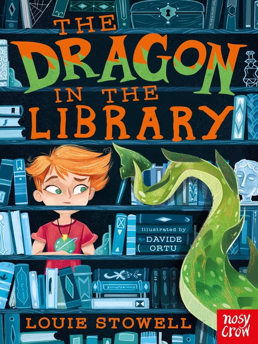 Title details for The Dragon in the Library by Louie Stowell - Available